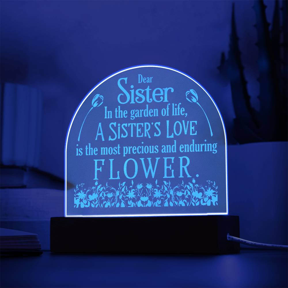 To my sister-In the garden | Best gift for your loved ones | Engraved Acrylic Dome with LED Base w/Cord