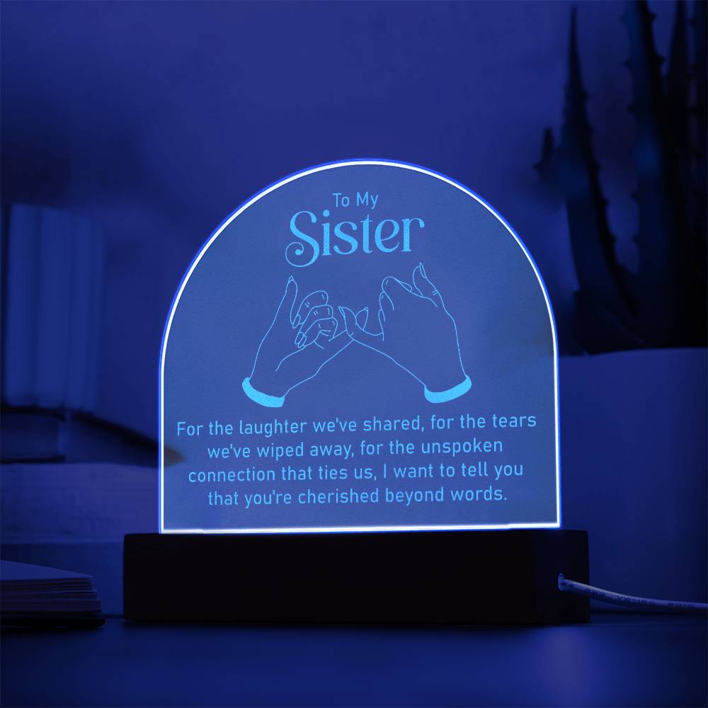To my sister - for the laughter | Best gift for your loved ones | Engraved Acrylic Dome with LED Base w/Cord