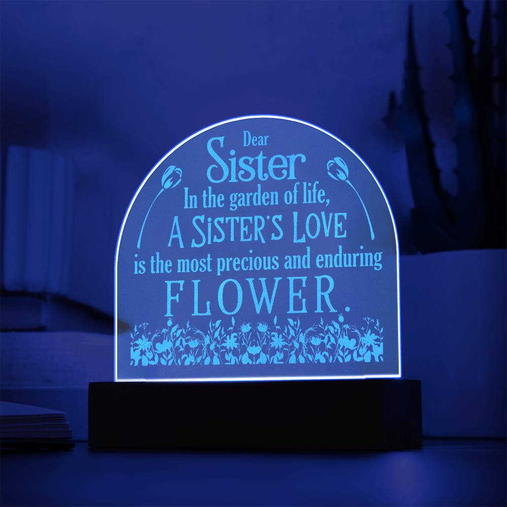 To my sister-In the garden | Best gift for your loved ones | Engraved Acrylic Dome with LED Base w/Cord