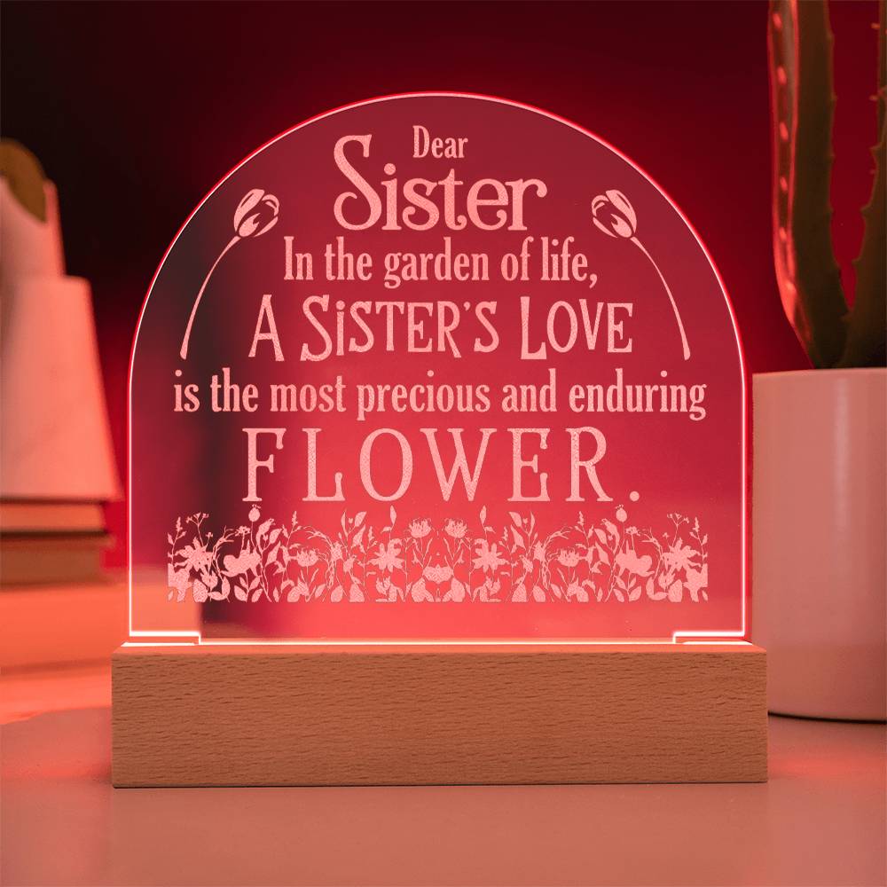 To my sister-In the garden | Best gift for your loved ones | Engraved Acrylic Dome with LED Base w/Cord